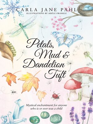 cover image of Petals, Mud & Dandelion Tuft